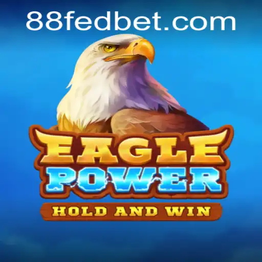 Exploring EaglePower: A Dynamic Gaming Adventure with 88fed